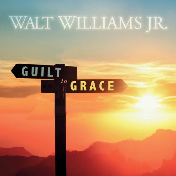 Cover art for Guilt to Grace